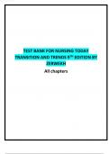 TEST BANK FOR NURSING TODAY TRANSITION AND TRENDS 9TH EDITION BY ZERWEKH All chapters.