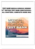 	TEST BANK MEDICAL-SURGICAL NURSING  10TH EDITION TEST BANK IGNATAVICIUS -ALL CHAPTERS | COMPLETE GUIDE 2023