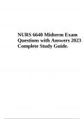 NURS 6640 Midterm Exam Questions with Correct Answers 2023 Latest Study Guide (Graded)