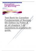 Test Bank for Canadian Fundamentals of Nursing 6th Edition by Potter & gt; all chapters 1-48 (questions & answers) A+  2023.