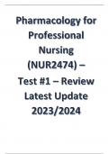 Latest Update 2023/2024 Pharmacology for Professional Nursing (NUR2474) - Test #1 - Review