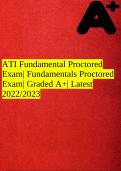 ATI Fundamental Proctored Exam| Fundamentals Proctored Exam| Graded A+| Latest 2022/2023