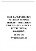 TEST BANK FOR LUTZ’S NUTRITION AND DIET THERAPY, 7TH EDITION, ERIN E.MAZUR, NANCY A. LITCH, ISBN-10: 0803668147, ISBN-13: 9780803668140