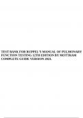 TEST BANK FOR RUPPEL’S MANUAL OF PULMONARY FUNCTION TESTING 12TH EDITION BY MOTTRAM COMPLETE GUIDE VERSION 2023.