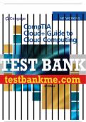 Test Bank For CompTIA Cloud+ Guide to Cloud Computing - 1st - 2021 All Chapters - 9780357541395
