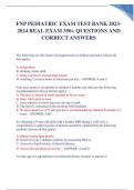 FNP PEDIATRIC EXAM TEST BANK 2023- 2024 REAL EXAM 350+ QUESTIONS AND CORRECT ANSWERS GRADED A +