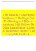 Test Bank for Bontragers Textbook of Radiographic Positioning and Related Anatomy 10th Edition By John Lampignano; Leslie E. Kendrick Chapter 1-20 Complete Guide A+ 