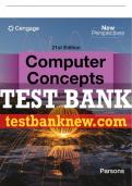 Test Bank For New Perspectives Computer Concepts Comprehensive - 21st - 2023 All Chapters - 9780357674611