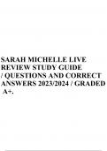 SARAH MICHELLE LIVE REVIEW STUDY GUIDE / QUESTIONS AND CORRECT ANSWERS 2023/2024 / GRADED A+.