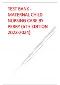 TEST BANK MATERNAL CHILD NURSING CARE BY PERRY 6TH EDITION  LATEST UPDATE 