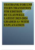 TEST BANK FOR LNP TO RN TRANSITION 5TH EDITION BY CLAYWELL LATEST 2023-2024 GRADED A+WITH EXPLANATION.