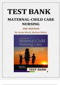 MATERNAL-CHILD CARE NURSING, 2ND EDITION BY SUSAN L. WARD; SHELTON HISLEY TEST BANK ISBN-978-0803636651 Latest Verified Review 2023 Practice Questions and Answers for Exam Preparation, 100% Correct with Explanations, Highly Recommended, Download to Score 