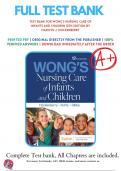 Test Bank For Wongs Nursing Care of Infants and Children, 12th Edition (Hockenberry, 2024), 9780323776707, Chapter 1-34  All Chapters with Answers and Rationals