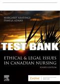 Test Bank For Ethical & Legal Issues In Canadian Nursing, 4th - 2020 All Chapters - 9781771721776