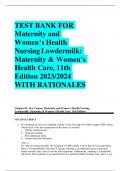 TEST BANK FOR Maternity and Women’s Health Nursing Lowdermilk: Maternity & Women’s Health Care, 11th Edition 2023/2024 WITH RATIONALES 