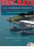 TEST BANK for U.S. Foreign Policy; Back to the Water's Edge 5th Edition Snow Donald and Haney Patrick (Complete Chapters 1-12 Q&A)