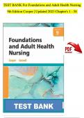 Test Bank for Foundations and Adult Health Nursing, 9th Edition by Kim Cooper, Kelly Gosnell, Updated 2023 Chapters 1 - 58 (100% Verified by Experts)