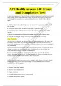 (Complete) ATI Health Assess 2.0| ATI HealthAssess 2.0 (Head to toe, Health History, General Survey, Respiratory, Musculoskeletal and Neurological, Rectum and Genitourinary, Cardiovascular, Abdomen, Breast and Lymphatics) Tests All Questions with Complete