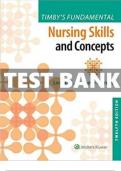 TIMBY’S FUNDAMENTAL NURSING SKILLS AND CONCEPTS- NEWEST VERSION COMPLETE 12TH EDITION TESTBANK- WELL ANSWERED 2023/2024