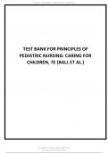 TEST BANK FOR PRINCIPLES OF PEDIATRIC NURSING CARING FOR CHILDREN, 7E (BALL ET AL.) NEWLY UPDATED.pdf