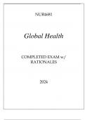 NUR4681 GLOBAL HEALTH COMPLETED EXAM WITH RATIONALES 2024.