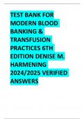 BEST ANSWERS TEST BANK FOR MODERN BLOOD BANKING & TRANSFUSION PRACTICES 6TH EDITION DENISE M. HARMENING 2024/2025 VERIFIED  ANSWERS