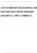 ATI NUTRITION QUESTIONS AND SOLVED SOLUTIONS 2024/2025 GRADED A+ 100% CORRECT.