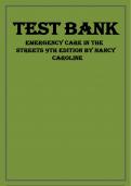 TEST BANK NANCY CAROLINE EMERGENCY CARE IN THE STREETS 8TH AND 9TH EDITION BY NANCY L CAROLINE  Latest Verified Review 2024 Practice Questions and Answers for Exam Preparation, 100% Correct with Explanations, Highly Recommended, Download to Score A 