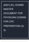 2021] ALL EXAMS  MASTER  DOCUMENT FOR  PHYSICIAN CODING  FOR CPC PREPARATION (QS