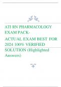 ATI RN PHARMACOLOGY EXAM PACK- ACTUAL EXAM BEST FOR 2024 100% VERIFIED SOLUTION (Highlighted Answers)