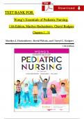 Test Bank For Wong’s Essentials of Pediatric Nursing 11th Edition by Marilyn Hockenberry, All Chapters 1 - 31, Verified Newest Version