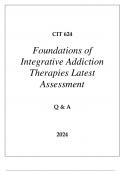 CIT 624 FOUNDATIONS OF INTEGRATIVE ADDICTION THERAPIES LATEST ASSESSMENT
