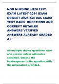 NGN NURSING HESI EXIT  EXAM LATEST 2024 EXAM  NEWEST 2024 ACTUAL EXAM  TEST BANK QUESTIONS AND  CORRECT DETAILED  ANSWERS VERIFIED  ANSWERS ALREADY GRADED  A+ All multiple choice questions have  one answer unless otherwise  specified. Choose the  bestresp