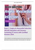 Exam 1: Angina & Myocardial Infarction (NCLEX) Questions and Answers Containing 97 terms with Certified Answers 2024. 
