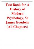 Test Bank For A History of Modern Psychology 5th Edition By James Goodwin (All Chapters, 100% Original Verified, A+ Grade) 