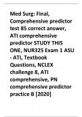Med Surg: Final, Comprehensive predictor test 85 correct answer, ATI comprehensive predictor STUDY THIS ONE, NUR325 Exam 1 ASU - ATI, Textbook Questions, NCLEX challenge 8, ATI comprehensive, PN comprehensive predictor practice B 