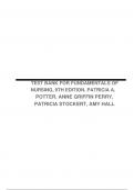 TEST BANK FOR FUNDAMENTALS OF NURSING, 9TH EDITION, PATRICIA A. POTTER, ANNE GRIFFIN PERRY, PATRICIA STOCKERT, AMY HALL