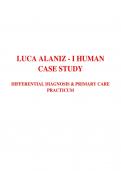 LUCA ALANIZ - I HUMAN CASE STUDY   DIFFERENTIAL DIAGNOSIS & PRIMARY CARE PRACTICUM