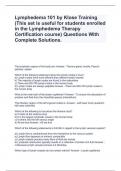 Lymphedema 101 by Klose Training (This set is useful for students enrolled in the Lymphedema Therapy Certification course) Questions With Complete Solutions.
