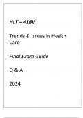 (GCU) HLT-418V TRENDS & ISSUES IN HEALTH CARE FINAL EXAM GUIDE Q & A 2024