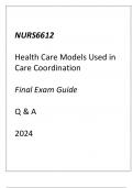 NURS6612 Health Care Models Used in Care Coordination Final Exam Guide Q & A 2024