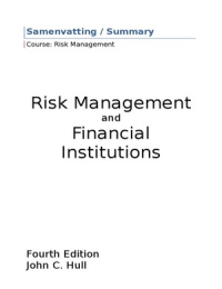 Samenvatting / Summary boek: Risk Management and Financial Institutions 4th edition (John C. Hull) 2015
