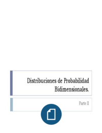 Tema 7.2 - Distribuciones de Probabilidad Bidimensionales II