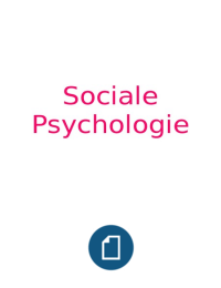 Samenvatting Sociale Psychologie 2BaSW 
