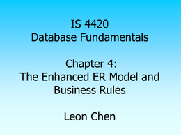 The Enhanced ER Model and Business Rules 