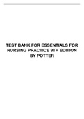 TEST BANK FOR ESSENTIALS FOR NURSING PRACTICE 9TH EDITION BY POTTER