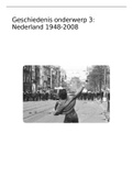 Samenvatting Geschiedenis Examenkatern examenonderwerp: Nederland 1948 - 2008