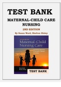MATERNAL-CHILD CARE NURSING, 2ND EDITION BY SUSAN L. WARD; SHELTON HISLEY TEST BANK ISBN-978-0803636651
