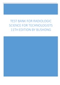 TEST BANK FOR RADIOLOGIC SCIENCE FOR TECHNOLOGISTS 11TH EDITION BY BUSHONG