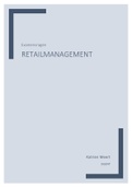 Potentiële examenvragen Retailmanagement adhv slides, boek en benadrukkingen in de les